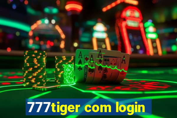 777tiger com login